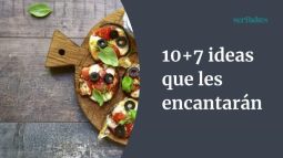 10+7 cenas rápidas, deliciosas y saludables para los niños